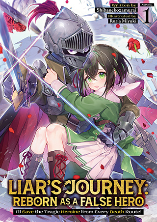 Liar's Journey: Reborn as a False Hero – I'll Save the Tragic Heroine from Every Death Route!