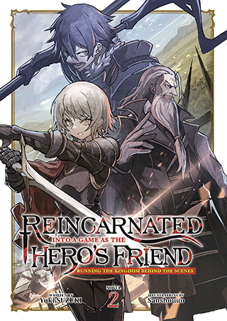 Reincarnated Into a Game as the Hero's Friend: Running the Kingdom Behind the Scenes